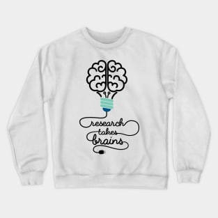 'Research Takes Brains' Autism Awareness Shirt Crewneck Sweatshirt